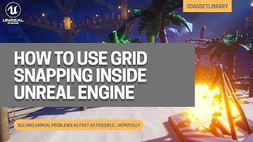 How To Use Grid Snapping In Unreal Engine