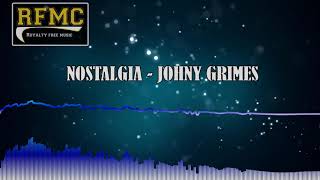 Nostalgia -Johnny Grimes No Copyright Music Royalty Free Music Channel 