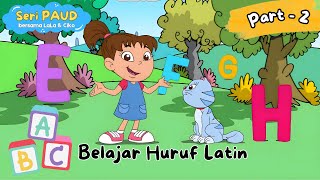 Download Lagu BELAJAR HURUF LATIN Bersama Lala dan Ciko | Part 2 | Seri PAUD | Kastari Sentra MP3