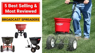 Top 5 Best Broadcast Spreaders for Lawn and Garden Review
