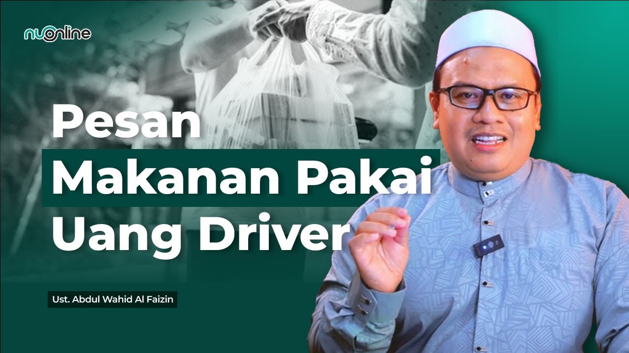 Hukum Pesan Makanan Pakai Aplikasi Online Dibayar Drivernya Terlebih Dahulu | Ust. Abdul Wahid