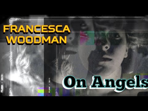 絶版⭐︎Francesca Woodman On Being an Angel Francesca Woodman - On Being an Angel - YouTube