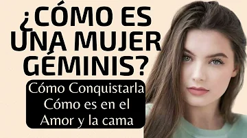 ¿Cómo amar a una mujer Géminis?