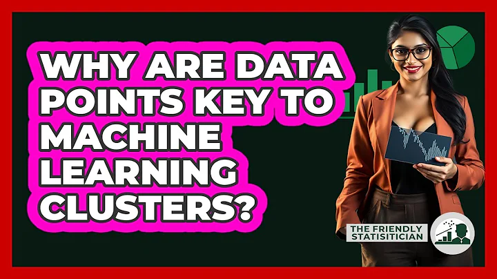 Why Are Data Points Key To Machine Learning Clusters? - The Friendly Statistician