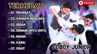 COBOY JUNIOR - TERHEBAT - KENAPA MENGAPA - EEEAAA - DEMAM UNYU UNYU || LAGU POP TERPOPULER 2024