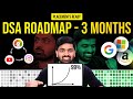 The ultimate 3 months dsa roadmap to get placements ready  free handbook included 