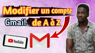 Koman pou modifye enfomasyon kont gmail ou-Modifier un Compte Gmail, nom, Date et numéro téléphone