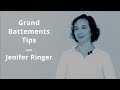 Grand Battement Tips- with Jenifer Ringer