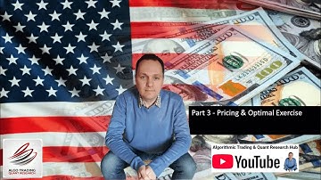 American Options Trading Part 3 - Pricing & Optimal Exercise