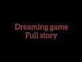 Dreaming Game full story