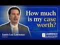 How Much Is My Personal Injury Case Worth? | Lawrence & Associates