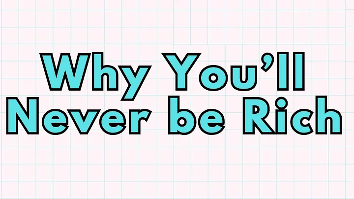 10 Reasons Why You Will Never Be Rich