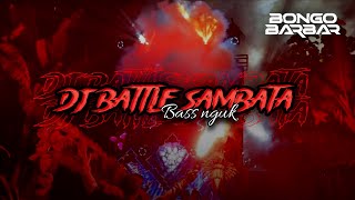 Dj Battle Sambata Bass Nguk Middle Pedes Viral 2026  Remixer By Bongobarbar