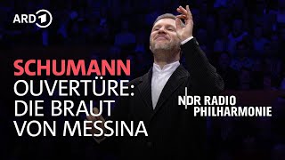 Schumann - Ouvertüre zu Die Braut von Messina | Stanislav Kochanovsky | NDR Radiophilharmonie