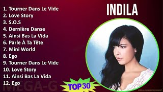 Indila 2024 MIX Playlist - Tourner Dans Le Vide, Love Story, S.O.S, Dernière Danse