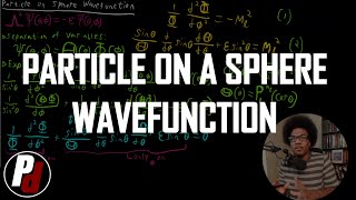 Particle On A Sphere Wavefunction | Physical Chemistry II | 7.5