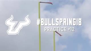 #BullSpring18: USF Spring Practice Report No. 12