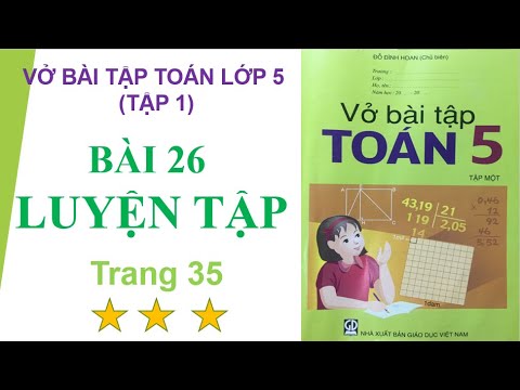 Video Bài 26 - Luyện tập, trang 35 vở bài tập toán lớp 5 - YouTube
