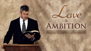 Love and Ambition - Paul Washer