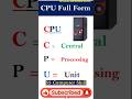 Full form of CPU | CPU ka pura name Kya hai | #shoets