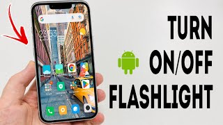 How To Turn On/Off Flashlight In Your Android Phone - Full Guide screenshot 3
