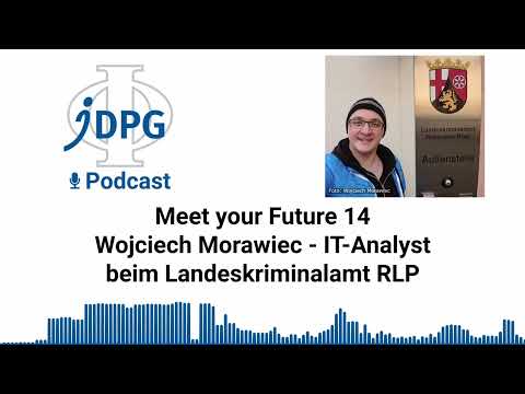 Meet your Future 14 | Wojciech Morawiec - IT-Analyst beim Landeskriminalamt RLP