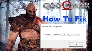 How To Fix God Of War d3d feature level 11_1 Error | God Of War Directx Feature Level 11_1