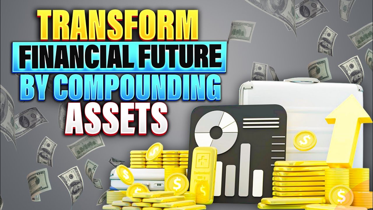 8 Compounding Assets That Can Transform Your Financial Future - YouTube
