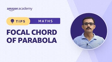 Focal Chord Of Parabola | Math | Amazon Academy JEE