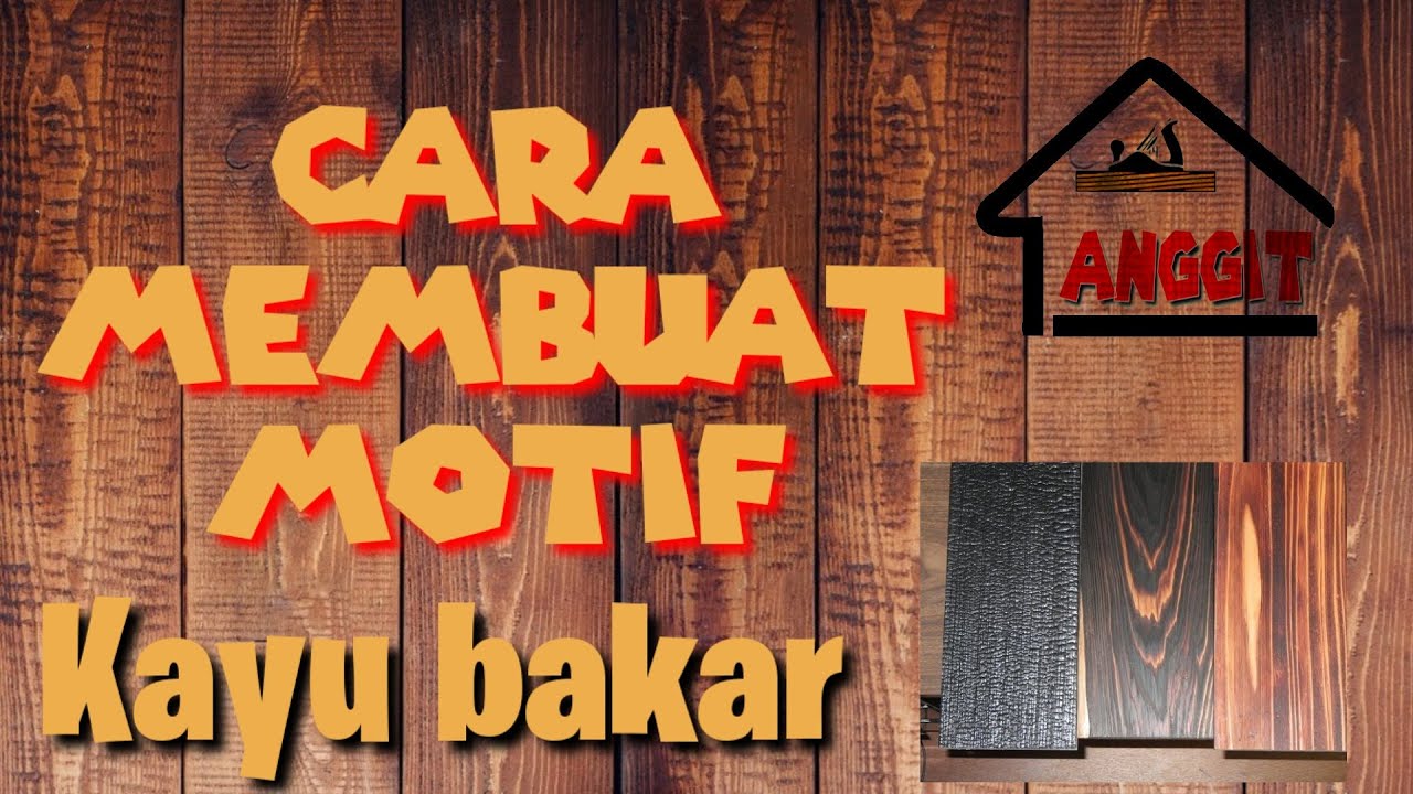 Cara membuat Motif kayu  bakar  YouTube