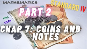 MATHS STD 4 - (CHAPTER 7) COINS AND NOTES- Maharashtra State Board -*PART 2*