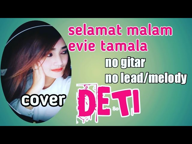 Evie Tamala selamat malam album  Diva dangdut//no gitar_no lead/Melody//cover DETI class=