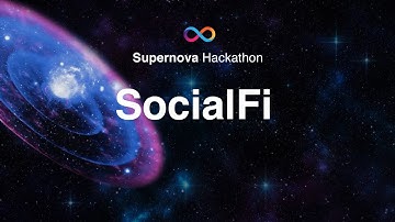 Supernova Hackathon: Demo Day 1. SocialFi Showcase