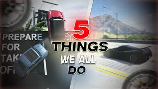 5 Things Everyone Does in GTA 5