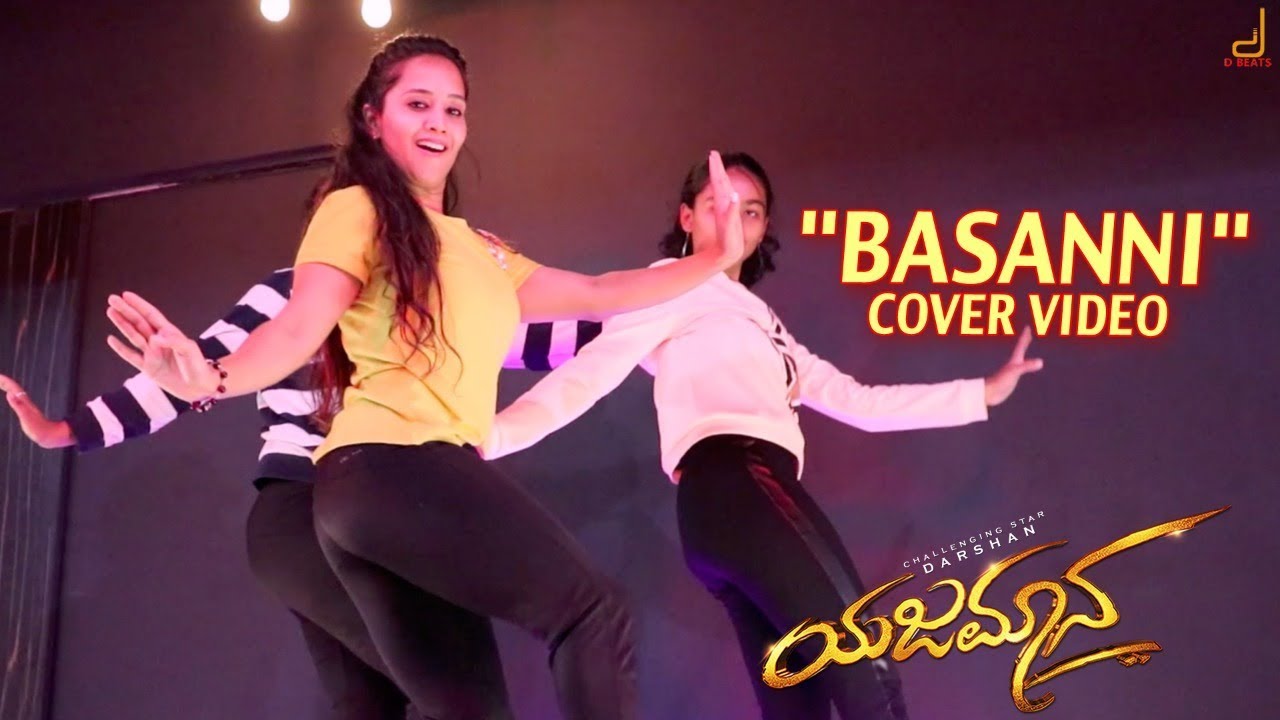 Yajamana  Basanni Cover Video  Darshan Thoogudeepa  V Harikishna  Yogaraj Bhat