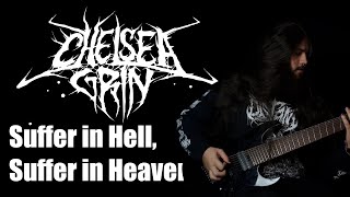CHELSEA GRIN - Suffer In Hell, Suffer In Heaven (GUITAR / INSTRUMENTAL COVER + TABS)