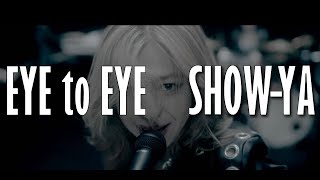 SHOW-YA - EYE to EYE official MV
