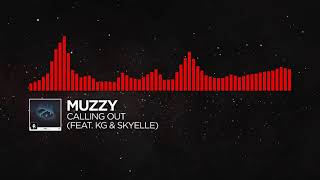 DnB   Muzzy   Calling Out feat  KG & Skyelle Monstercat Release 2