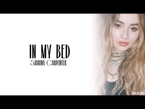 Sabrina Carpenter - In My Bed