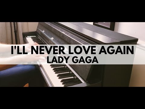 Lady Gaga - I'll Never Love Again