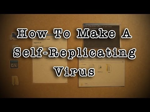 How To Make A Self-Replicating Virus