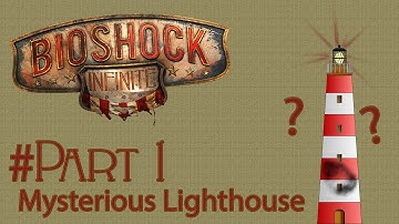 Bioshock Infinite Walkthrough On Hard Part 1 Mysterious Lighthouse