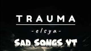 Trauma - Elsya | Full Lirik | Terpopuler paling di Cari #trending