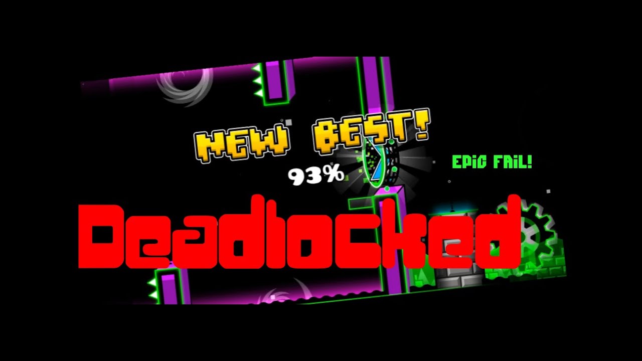 Deadlocked Epic Fail 93% - Geometry Dash 2.02 (All Coins- ) - YouTube