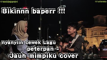 JAUH MIMPIKU - PETERPAN COVER BY TRI SUAKA | MALIOBORO