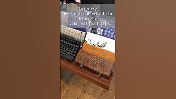 Let’s try HHKB keyboard and Matsuba factory’s palm rest!