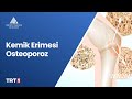 Kemik Erimesi Osteoporoz / Prof. Dr. Hasan Aydın