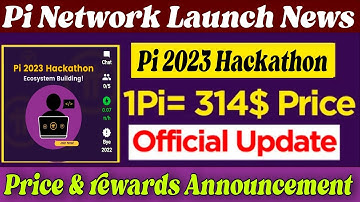 Boom 💥| Pi Network Launch News 🎉 Pi 2023 Hackathon official Update 😱🤯 | 1Pi = $314 🤑🎉#crypto#bitcoin
