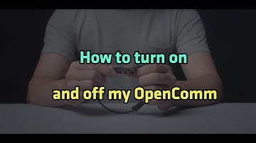 AfterShokz OPENCOMM FAQ - Power On and Power Off