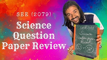 Reviewing SEE (Class 10) 2078 Science Question Paper | Hard or Easy ?